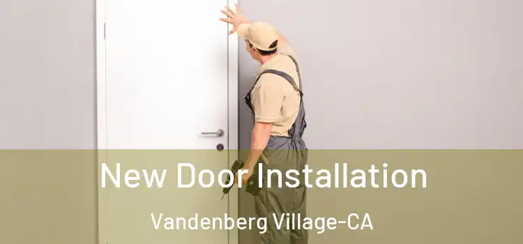 New Door Installation Vandenberg Village-CA