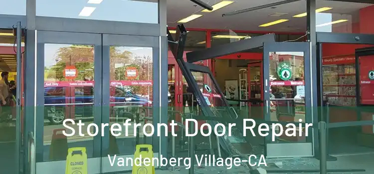  Storefront Door Repair Vandenberg Village-CA